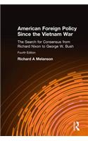 American Foreign Policy Since the Vietnam War