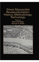 Direct Myocardial Revascularization: History, Methodology, Technology