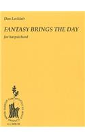 Fantasy Brings the Day