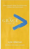 The Grace Effect: What Happens When Our Brokenness Collides with God's Grace