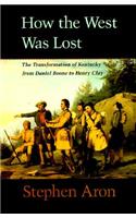 How the West Was Lost