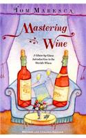 Mastering Wine: A Learner's Manual