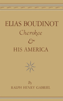 Elias Boudinot Cherokee and His America