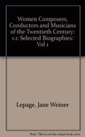 Women Composers, Conductors and Musicians of the Twentieth Century