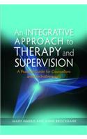 An Integrative Approach to Therapy and Supervision