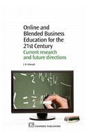 Online and Blended Business Education for the 21st Century: Current Research and Future Directions