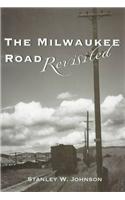 The Milwaukee Road Revisited