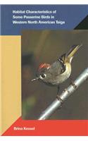 Habitat Characteristics of Some Passerine Birds in Western North American Taiga