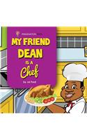 My Friend Dean is a Chef