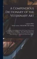 Compendious Dictionary of the Veterinary Art