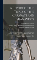 Report of the Trials of the Caravats and Shanavests; at the Special Commission, for the Several Counties of Tipperary, Waterford, and Kilkenny, Before the Right Hon. Lord Norbury and the Right Hon. S. O'Gready, Commencing at Clonmel, on Monday, ...
