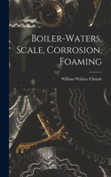 Boiler-waters, Scale, Corrosion, Foaming