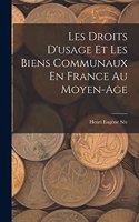 Les Droits D'usage Et Les Biens Communaux En France Au Moyen-Age