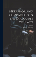 Metaphor and Comparison in the Dialogues of Plato