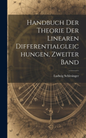 Handbuch der Theorie der Linearen Differentialgleichungen, Zweiter Band