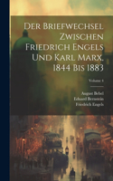 Briefwechsel Zwischen Friedrich Engels Und Karl Marx, 1844 Bis 1883; Volume 4