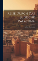 Reise Durch Das Jüdische Palästina