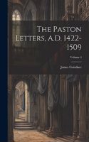 Paston Letters, A.D. 1422-1509; Volume 4