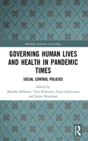 Governing Human Lives and Health in Pandemic Times