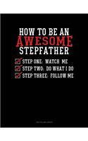 How To Be An Awesome Stepfather