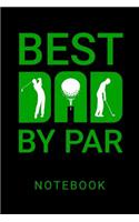 Best Dad By Par Notebook