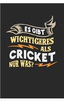 Es gibt wichtigeres als Cricket nur was?: Notizbuch A5 gepunktet (dotgrid) 120 Seiten, Notizheft / Tagebuch / Reise Journal, perfektes Geschenk für Cricket Spieler