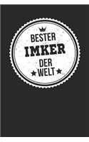 Bester Imker Der Welt: A5 Punktiertes - Notebook - Notizbuch - Taschenbuch - Journal - Tagebuch - Ein lustiges Geschenk für die Besten Männer Der Welt