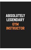 Absolutely Legendary Gym Instructor