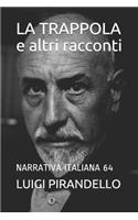 LA TRAPPOLA e altri racconti: Narrativa Italiana 64