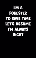 Forester Notebook - Forester Diary - Forester Journal - Funny Gift for Forester