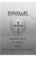 Emmanuel Stand Firm in Faith with Courage & Strength: Personalized Notebook for Men with Bibical Quote from 1 Corinthians 16:13