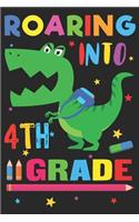 Roaring into 4th Grade: Back to School College Ruled 6 x 9 Notebook for Kids