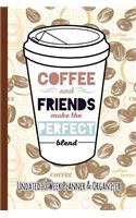 Coffee and Friends Make the Perfect Blend