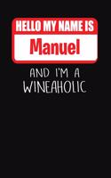Hello My Name is Manuel And I'm A Wineaholic: Wine Tasting Review Journal