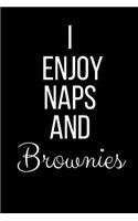 I Enjoy Naps And Brownies: Funny Slogan-Blank Lined Journal-120 Pages 6 x 9