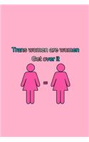 Trans Womens Are Women. Get Over It.