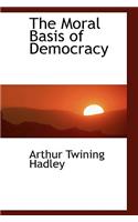 The Moral Basis of Democracy