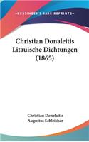 Christian Donaleitis Litauische Dichtungen (1865)