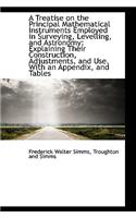 A Treatise on the Principal Mathematical Instruments Employed in Surveying, Levelling, and Astronomy