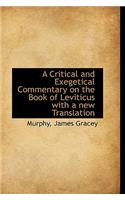 A Critical and Exegetical Commentary on the Book of Leviticus with a New Translation