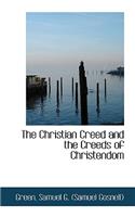 The Christian Creed and the Creeds of Christendom