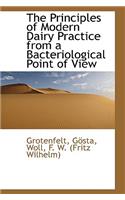 The Principles of Modern Dairy Practice from a Bacteriological Point of View