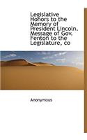 Legislative Honors to the Memory of President Lincoln. Message of Gov. Fenton to the Legislature, Co: (English)
