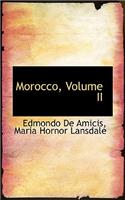 Morocco, Volume II