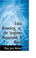 Edna Browning; Or, the Leighton Homestead