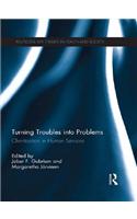 Turning Troubles into Problems
