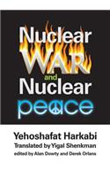 Nuclear War and Nuclear Peace