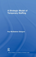A Strategic Model of Temporary Staffing