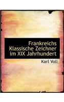 Frankreichs Klassische Zeichner Im XIX Jahrhundert