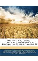 Anuário Para O Ano de ... Publicado Pelo Observatório Nacional Rio de Janeiro, Volume 14